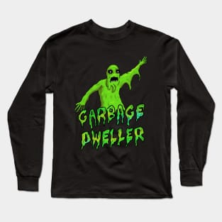 Garbage Dweller Long Sleeve T-Shirt